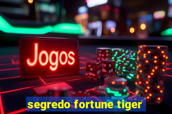 segredo fortune tiger